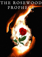 The Rosewood Prophecy (OLD VERSION) Indigo Novel