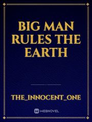 big man rules the earth Book