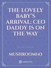 The Lovely Baby’s Arrival: CEO Daddy is on the Way Catherine Video Game Novel