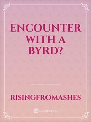 Encounter with a Byrd? Kings Game Novel