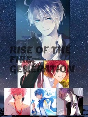 RISE OF THE FIRE GENERATION Idol Novel