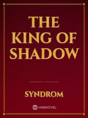 The king of shadow Book