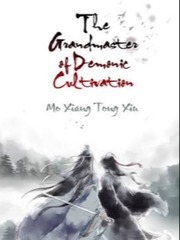 The Untamed: Grandmaster of Demonic Cultivation Wei Wuxian Novel