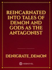 Reincarnated into Tales of Demon and Gods as the Antagonist Book