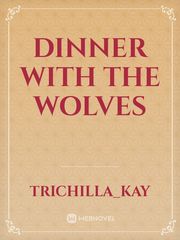 DINNER WITH THE WOLVES Book