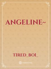 Angeline~ Netflix Novel