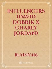 Influencers (David Dobrik X Charly Jordan) Uglies Novel