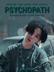 Psychopath || myg Fake Love Novel