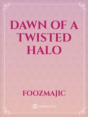 Dawn of a Twisted Halo Gender Bender Novel