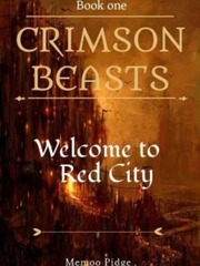 Crimson Beasts: Welcome to Red City Dystopian Novel