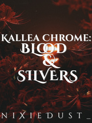 Kallea Chrome: Blood & Silvers Book