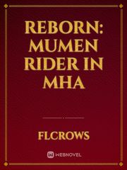 REBORN: Mumen Rider in MHA Weak Hero Novel