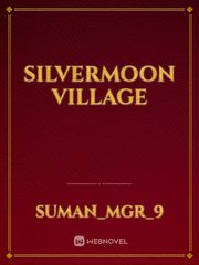 Silvermoon Village The Mad King Novel