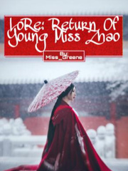 LoRe: Return of Young Miss Zhao Dazai Novel