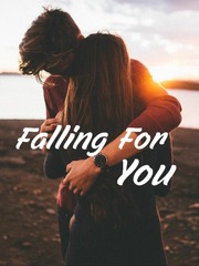 Falling for you. Falling For You Novel