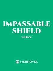 Impassable shield Shield Hero Novel