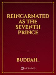 reincarnated as the seventh prince Book