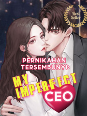 Pernikahan Tersembunyi: My Imperfect CEO Indah Novel