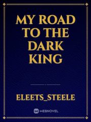 My Road to the Dark King Book