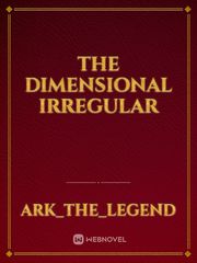 The Dimensional Irregular The Irregular At Magic High School Novel