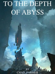 To the Depth of Abyss Dark Novel