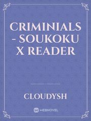 Criminials - Soukoku x Reader Bungou Stray Dogs Dead Apple Novel