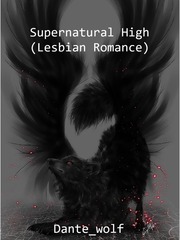 Supernatural High (Lesbian Romance) Overly Cautious Hero Novel