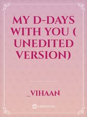 My D-Days With You ( UNEDITED VERSION) Baka To Test Novel