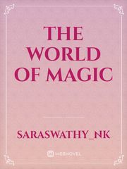 The World Of magic Reborn In A Magical World Novel