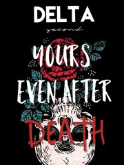 DELTA, second: Yours Even After Death Epithet Erased Novel