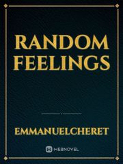 RANDOM FEELINGS Ugly Love Novel