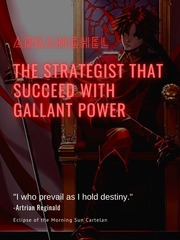 The Strategist That Succeed With Gallant Power Core Novel
