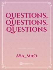 Questions, Questions, Questions Miracle Novel