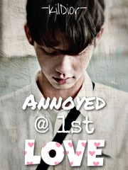 Love Hormone: Annoyed @ 1st LOVE (Completed) Bl Series Novel