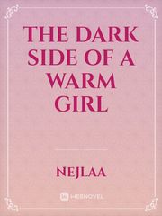 The Dark Side of a Warm Girl Book