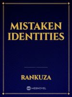 Mistaken Identities