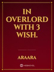 In Overlord with 3 Wish. Book
