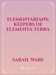 Elementarians: Keepers of Elementa-Terra Trolls Holiday Novel