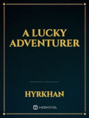 A Lucky Adventurer The Adventures Of Superman Novel
