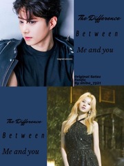 The difference between me and you-a satzu fanfic (Twice//completed) Jenlisa Novel