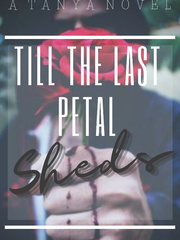 Till the last petal sheds Book