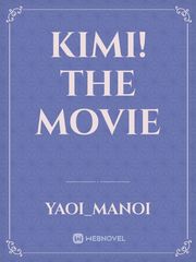 Kimi! The movie Sadie Novel