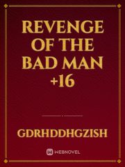 Revenge Of The Bad Man +16 Daughter Novel