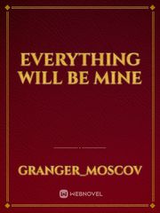 everything will be mine Book