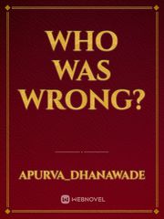 who was wrong? Imperfect Novel