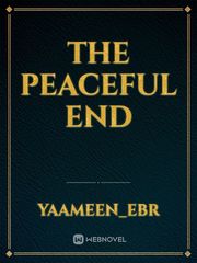 The Peaceful End Bereft Novel