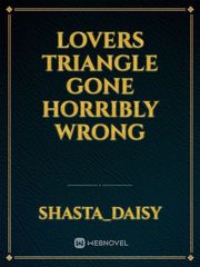 Lovers Triangle Gone Horribly Wrong Girl Next Door Novel