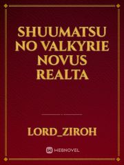 Shuumatsu No Valkyrie Novus Realta Shuumatsu Novel