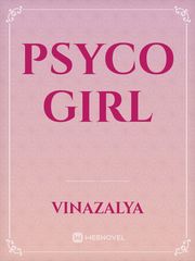 PSYCO Girl Psyco Novel