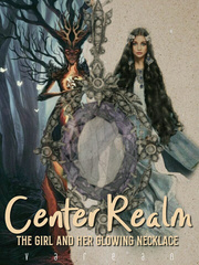 Center Realm: The Girl and Her Glowing Necklace Cinderella And Four Knights Novel